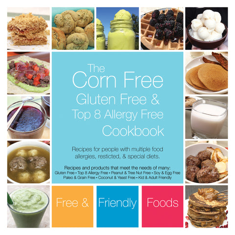eBook ~ Corn Free, Gluten Free, & Top 8 Allergy Free Cookbook